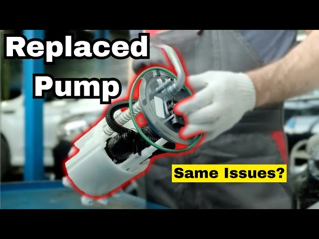 6 Common Problems After Changing Fuel Pump and How to Fix Each Issue