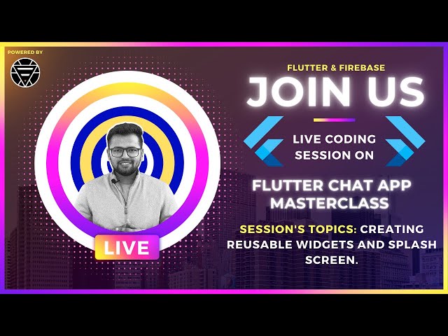 🚀 Live Session 21: Crafting Reusable Widgets and Building a Stunning Splash Screen in Flutter 🧩🚀🌟