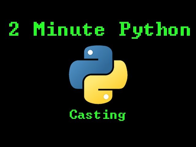 2 Minute Python - Casting