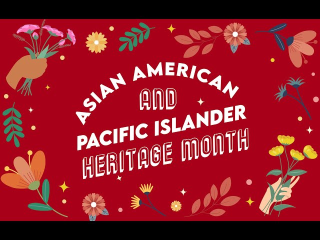 What is AAPI Heritage Month?