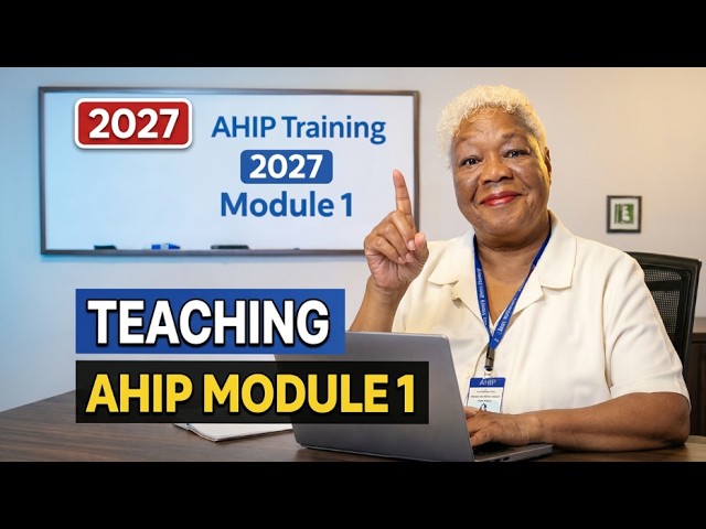 AHIP Module 1 2027: Medicare Choices and Eligibility