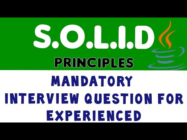 What are SOLID Principles | Mandatory Interview Question for Experienced