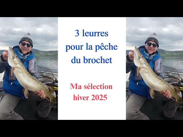 3 leurres pour la pêche du brochet : ma sélection hiver 2025