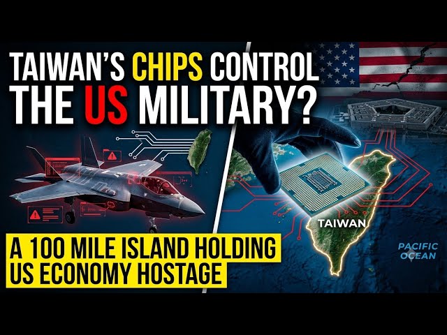 Taiwan's Chips Control the US Military | A 100 mile island holding US economy hostage 