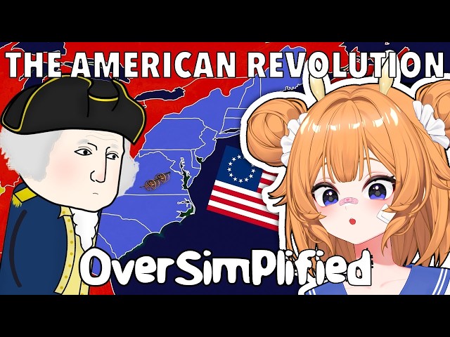 German Vtuber reacts to Oversimplified - The American Revolution