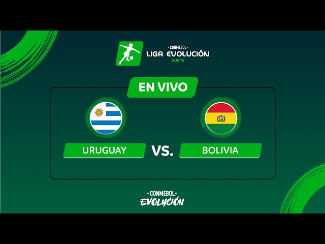 URUGUAY vs. BOLIVIA | CONMEBOL LIGA EVOLUCIÓN SUB15 2026