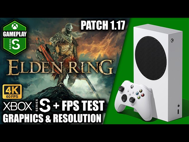 Elden Ring: Patch 1.17 - Xbox Series S Gameplay + FPS Test