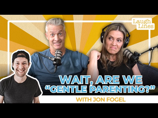Wait, Are We "Gentle Parenting?" with Jon Fogel