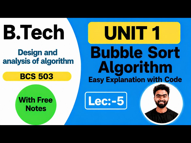 Design and Analysis of Algorithm (DAA) Unit-1 | Lec-5 Bubble Sort Algorithm | B.Tech CSE