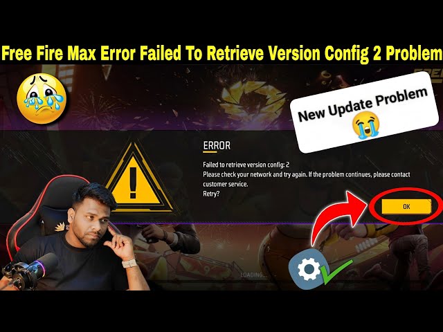 Free Fire Max Error Failed To Retrieve Version Config 2 Problem || Free fire not Open Problem Solve