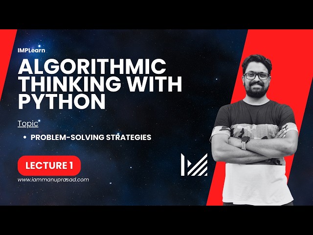 Problem solving strategies  | Algorithmic thinking with python | Module 1 | Lecture 1