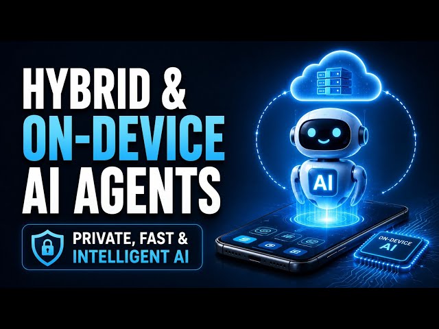 Hybrid & On-Device AI Agents | The Future of Private, Fast & Intelligent AI | Uplatz