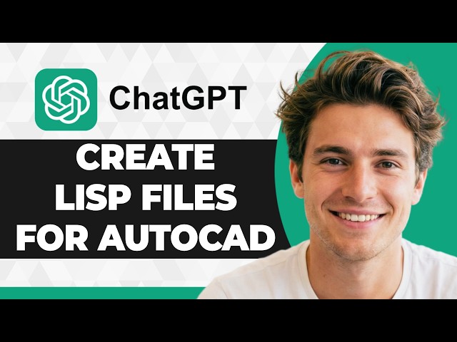 How to Create LISP Files for AutoCAD Using ChatGPT (2026 Guide)
