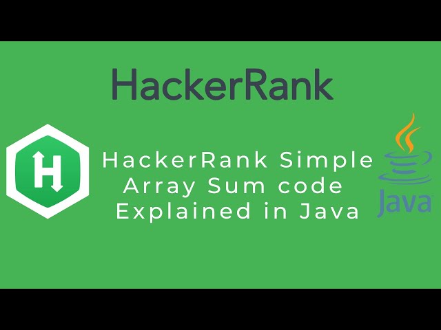 Hackerrank Simple Array Sum Problem explained with code in Java