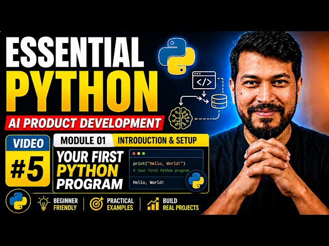 🚀 Essential Python #05 | Your First Python Program | AI Product Development Series