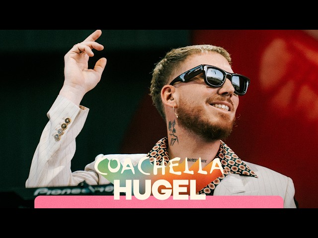 HUGEL - Live @ COACHELLA 2026 -  2026.04.17