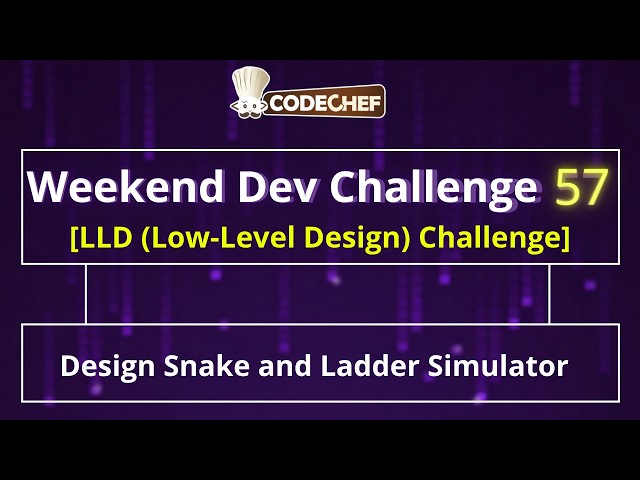 Design Snake and Ladder Simulator | Weekend Dev 57 | LLD Projects