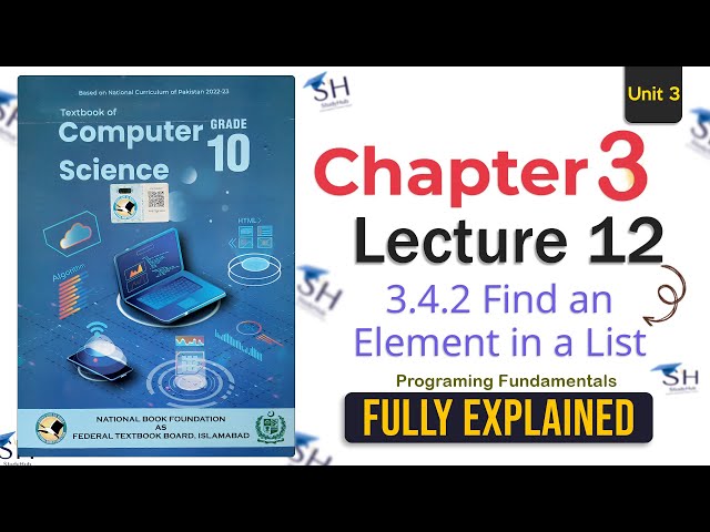 Computer Science Class 10 • Chapter 3 – Lecture 12: 3.4.2 Find an Element in a List (Array) (NBF)