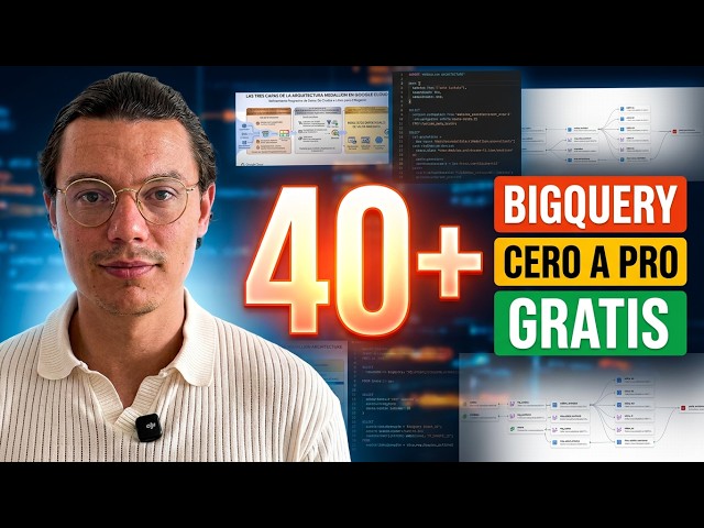Curso gratis de BigQuery desde CERO a Data Engineer | SQL y Python en Google Cloud (40+ labs)