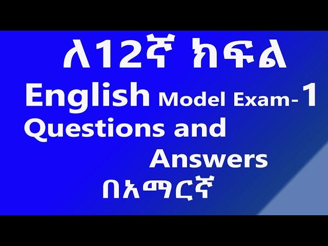 Grade 12 English Model Exam-1 Questions and Answers