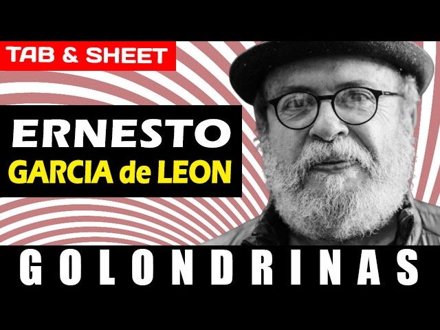 Golondrinas (Swallows) by Ernesto Garcia de Leon | Detailed Guitar Tab, Sheet Music, & MIDI Tutorial