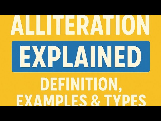 "Alliteration Explained: Definition, Examples & Types!"| Swotting sphere