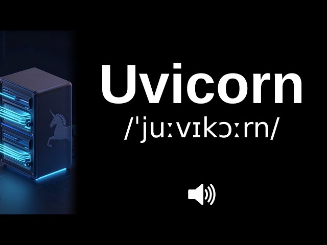 How to pronounce Uvicorn (CORRECTLY!)