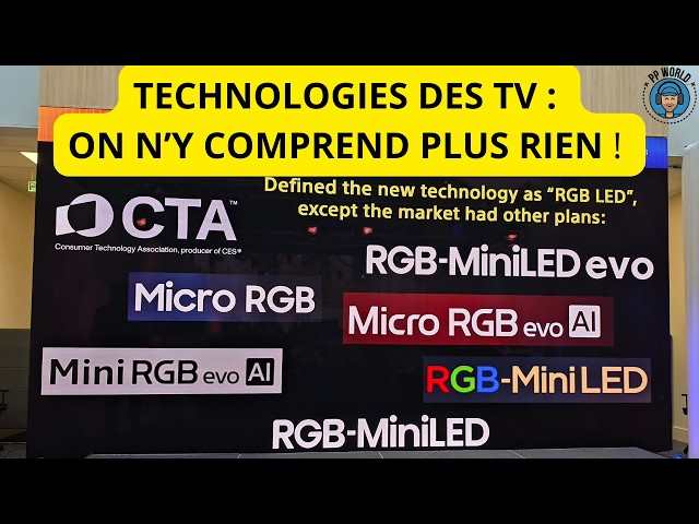 Technologies des TV : ON N'Y COMPREND PLUS RIEN ! (je débroussaille et on en parle)