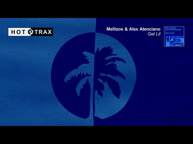 Mellizos, Alex Atenciano - Get Lit