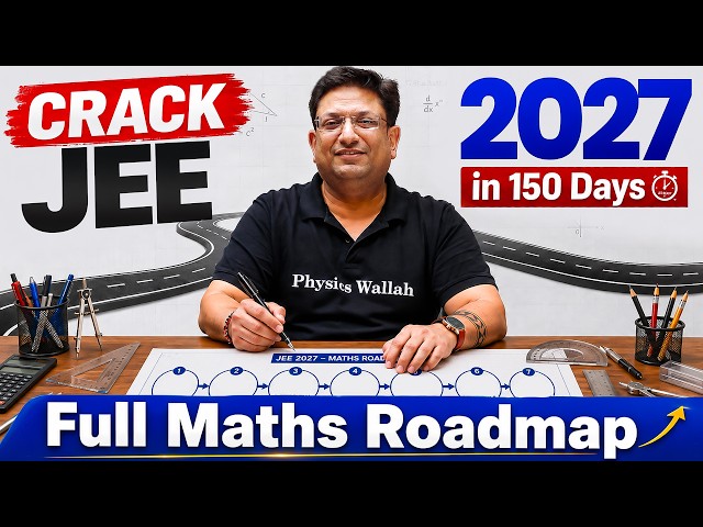 Crack JEE 2027 in 150 Days || Full Maths Roadmap