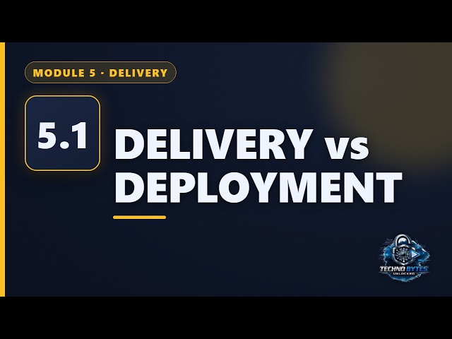 DevOps [5.1] Getting to Production Safely — Delivery vs Deployment