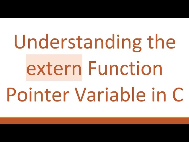 Understanding the extern Function Pointer Variable in C