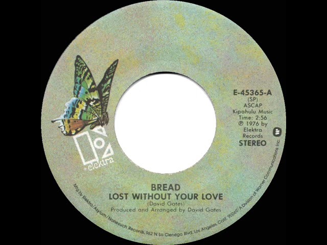 1977 HITS ARCHIVE: Lost Without Your Love - Bread (stereo 45)