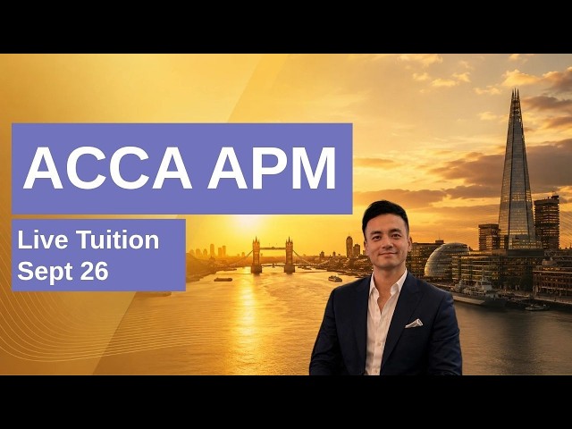 ACCA Advanced Performance Management APM Sept26 Live Revision