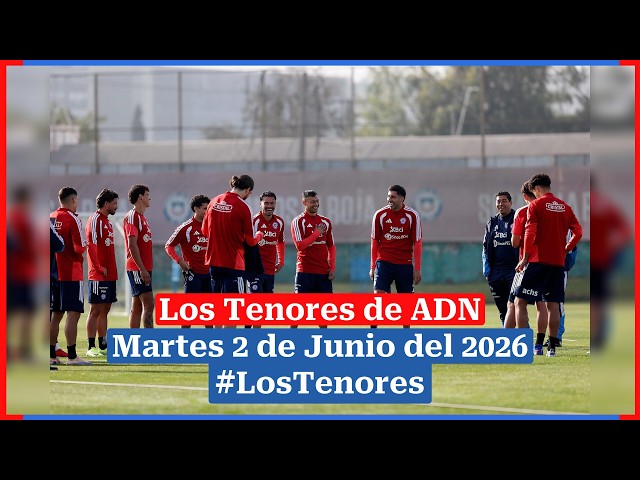 Los Tenores y un especial desde la FEN: el posible estadio de la U, el presente de La Roja y más