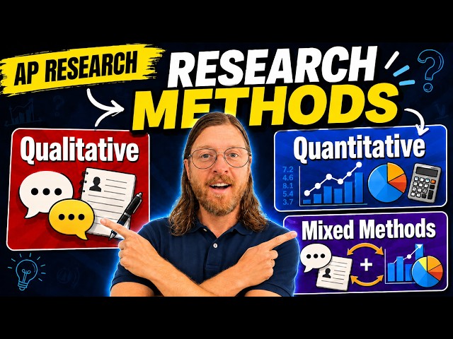 AP Research Methods Explained: Qualitative, Quantitative & Mixed Methods