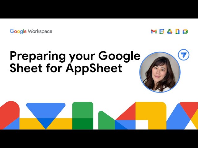 Preparing your Google Sheet for AppSheet
