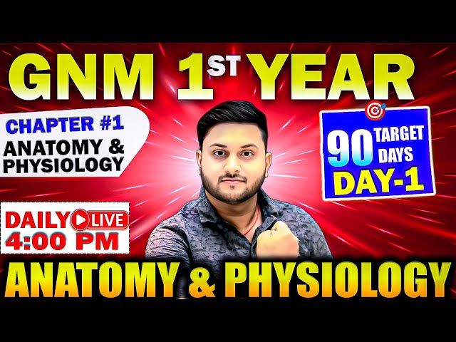 GNM 1st Year Anatomy & Physiology | 90 Days Crash Course | GNM Nursing Students Must Watch  Day 1
