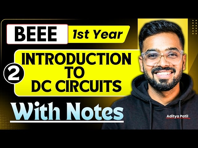 Introduction to DC Circuits | Basic Electrical & Electronics Engineering | RGPV B.Tech 1st Year