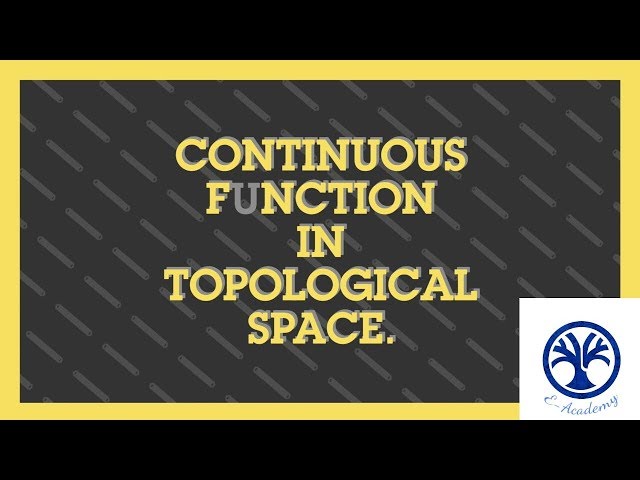 continuous function in topology | continuous function in topological spaces