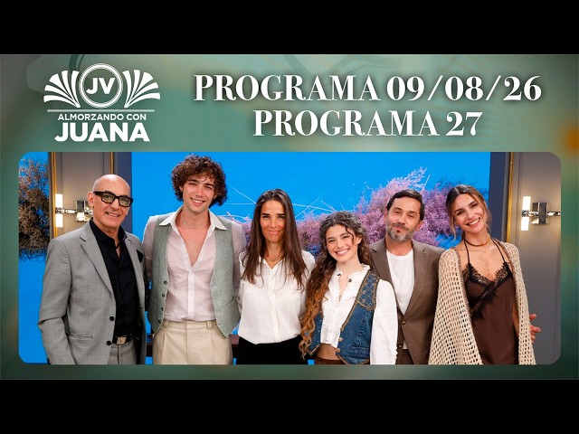 ALMORZANDO CON JUANA - Programa 09/08/26 - PROGRAMA 27 - TEMPORADA 2026