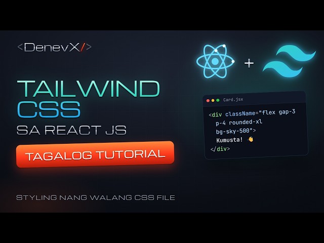 Paano Gamitin ang Tailwind CSS sa React | Tagalog Tutorial for Beginners