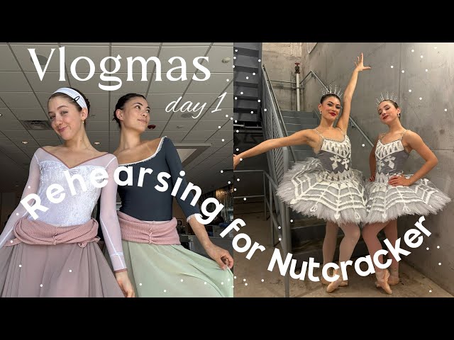 Rehearsing for Nutcracker | VLOGMAS DAY 1: A Day in Our Life as Professional Ballerinas