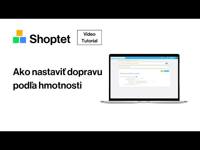 Ako nastaviť dopravu podľa hmotnosti | Shoptet Tutoriál