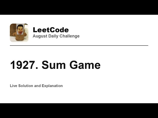 Daily Leetcode #2336: Aug 23, 2026 - 1927. Sum Game
