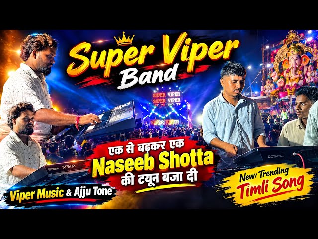 Super Viper Band | एक से बढ़कर एक Naseeb Shotta की ट्यून बजा दी | New Trending Timli Song Ajju Tone