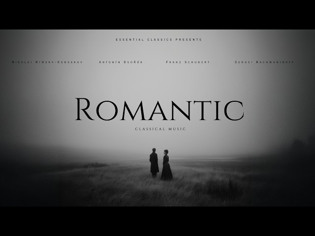 Romantic Classical Music - Tchaikovsky, Schubert, Mozart