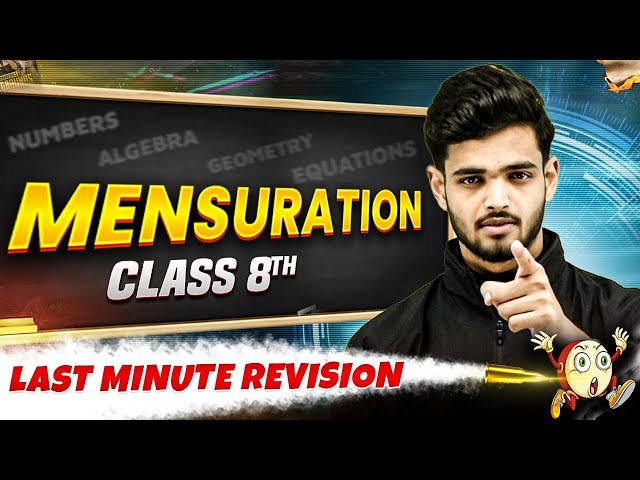 Class 8th | Maths | Mensuration in One Shot | Last Minute Revision Series 🔥