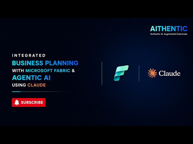 Integrated Business Planning With Microsoft Fabric & Agentic AI Using Claude