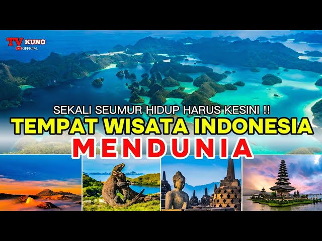 Surga Di Indonesia ‼️ Inilah 10 TEMPAT WISATA TERBAIK DI INDONESIA YANG MENDUNIA